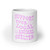 SUPPORT (PINK) White glossy mug