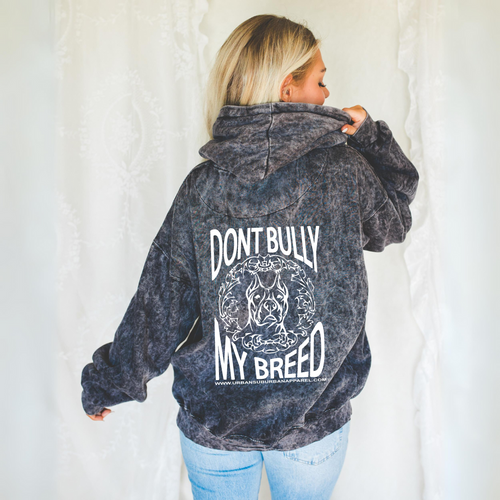 DON'T BULLY MY BREED Mineral Wash Hoodie