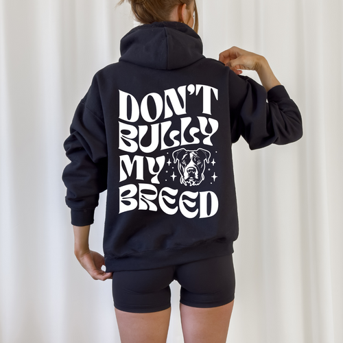 DON'T BULLY MY BREED (NEW) Fleece Hoodie