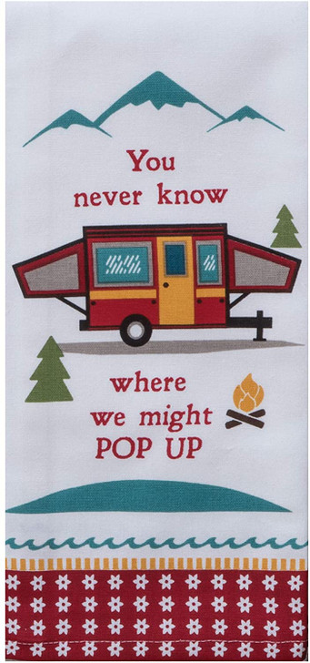 Camping Life-Never know where we will pop up towel  Dual Purpose Towel