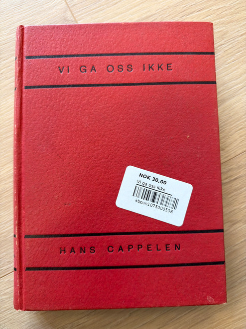 Vi ga oss ikke