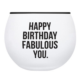 Roly Poly Glass - Happy Birthday Fabulous You