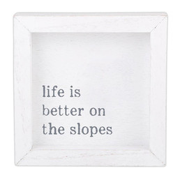 Face To Face Petite Word Board - Life Is Better On the Slopes