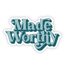 Vinyl Sticker - Made Worthy