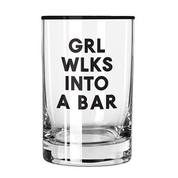 Rocks Glass - Grl Wlks Into A Bar