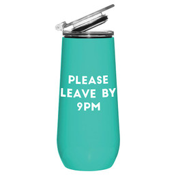 Stainless Steel Champagne Tumbler - Please Leave by 9