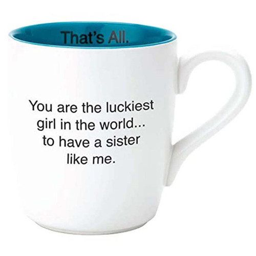 That's All Mug - Luckiest Girl