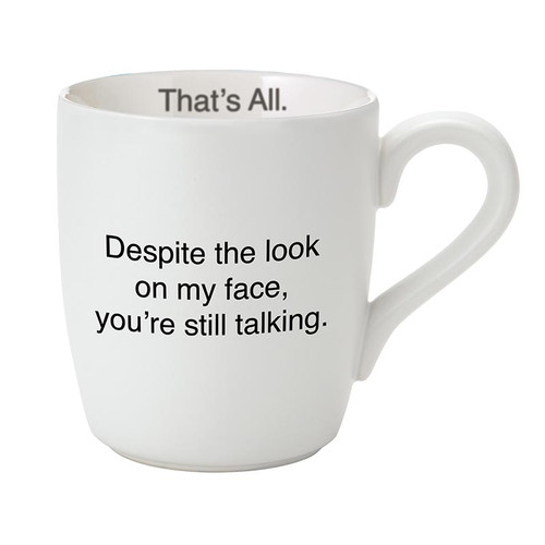 That's AllÂ® Mug - You're Still Talking