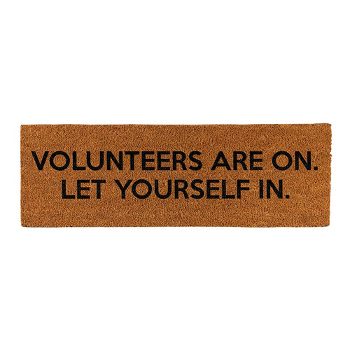 Door Mat - Volunteers Are On