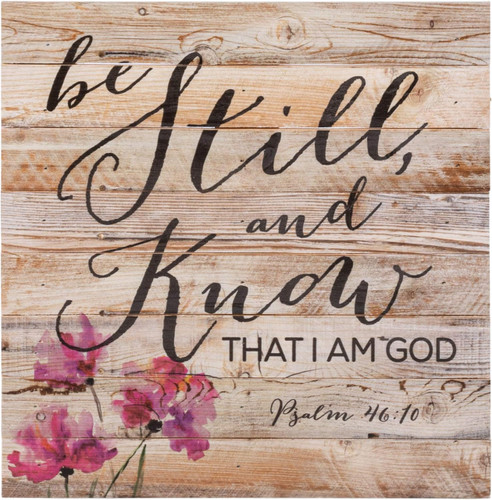 Pallet Sign - Be Still and Know That I Am God
