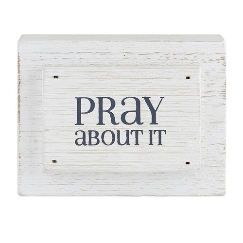 Face to Face Wood Block - Pray About It