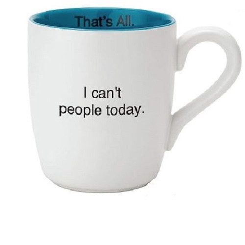 That's All Blue Mug - I Can't People