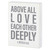 Box Sign - Above All Love Each Other Deeply - 6 x 8"