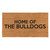 Home Of The Bulldogs Doormat