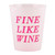 Party Cups - Fine Like Wine - 8ct