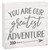 Block Sign - You are Our Greatest Adventure