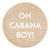 Bottle Opener - Oh Cabana Boy
