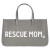 Grey Canvas Tote - Rescue Mom