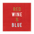Beverage Napkin - Red, Wine, & Blue