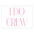 Adhesive Wall Decal - I Do Crew