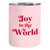 Stainless Steel Tumbler - Joy to the World