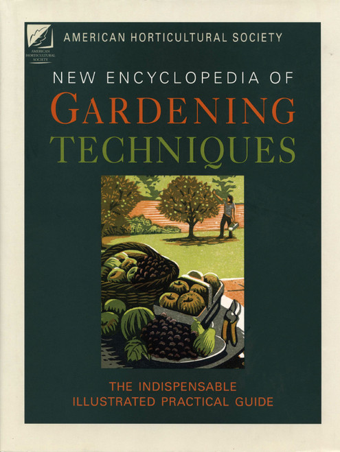 New Encyclopedia of Gardening Techniques from the American Horticultural Society