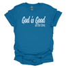 God is Good Christian T-Shirt
