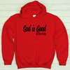 God is Good Hooded Sweatshirt (Ladies)