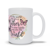 Personalized Mom You are the World Christian Mugs