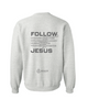 Follow Jesus Crew Neck Unisex Sweatshirt