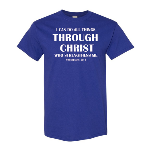 I Can Do All Things Through Christ (Short Sleeve)