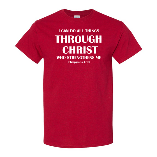 I Can Do All Things Through Christ (Short Sleeve)
