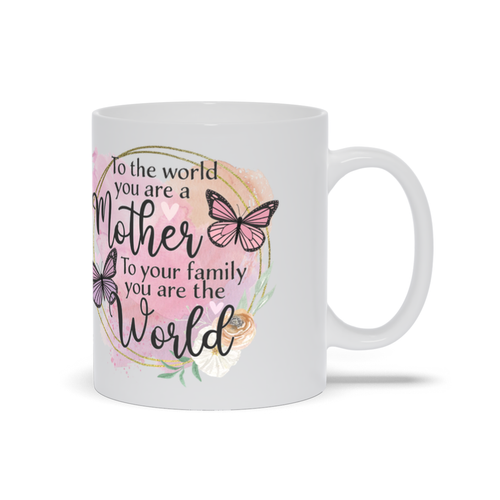 Mom You are the World Christian Mugs
