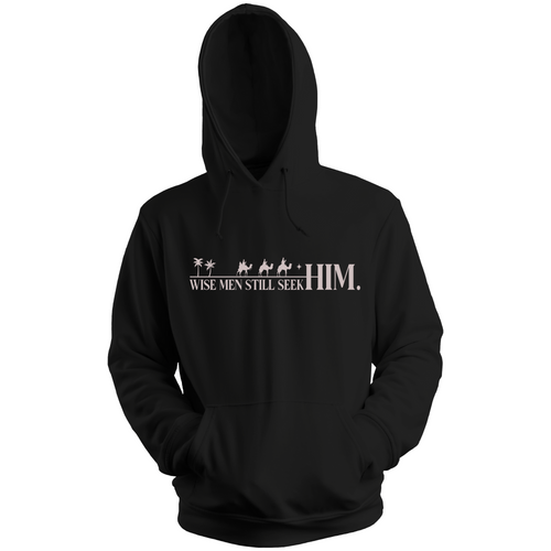 Wise Men Still Seek Him Hooded Sweatshirt