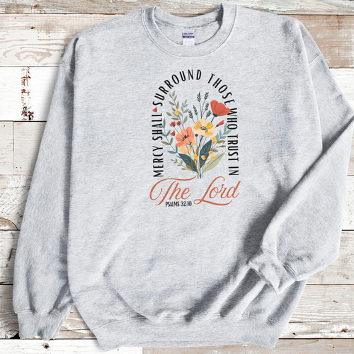 Mercy Shall Surround Me Crew Neck Sweatshirt