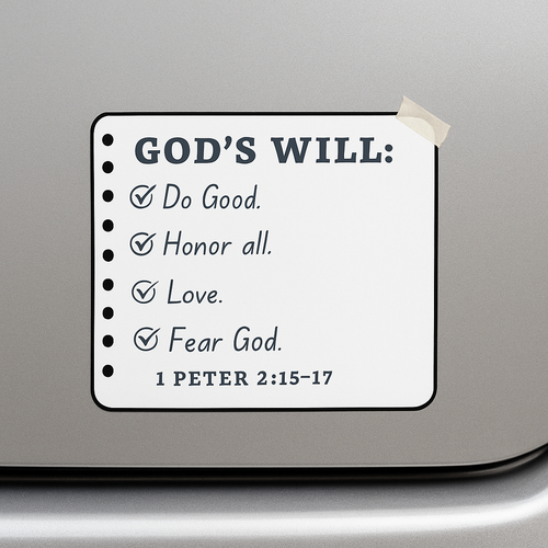 God’s Will Bible Verse Bumper Sticker – 1 Peter 2:15-17