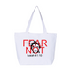 Fear Not Tote Bag with Zip Closure