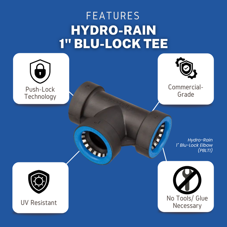 A features graphic for the Hydro-Rain 1" Blu-Lock Tee (PBLT1). This image showcases the tee fitting's key benefits, including its durable, commercial-grade quality, UV-resistant materials, secure Push-Lock Technology, and simple installation that requires no tools or glue. BL-401-010