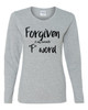 Forgiven Is My Favorite F Word Ladies Long Sleeve T-shirt