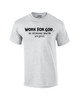 Christian Tee Shirt Work for God The Benefits are Great Black