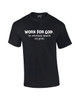 Christian Tee Shirt Work for God The Benefits are Great Black