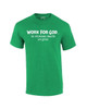 Christian Tee Shirt Work for God The Benefits are Great Black