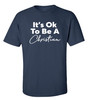 Christian It's Ok to Be A Christian Adult Unisex Short Sleeve Tee Shirt Black