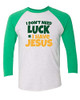 Trenz Shirt Company Christian St. Patrick's Day I Have Jesus Ladies Baseball Tee Green/Heather White