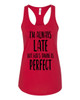 Women's Always Late But God's Timing Is Perfect Racerback Tank Top