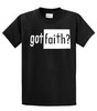Christian Tee Shirt Got Faith? Plain & Simple Black