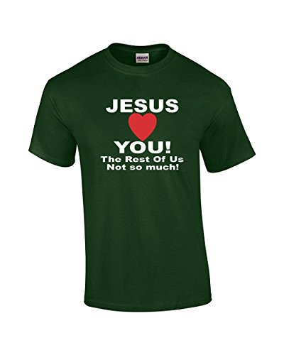 Funny Jesus Loves You. The Rest Not So Much forest men's Christian tee - front graphic