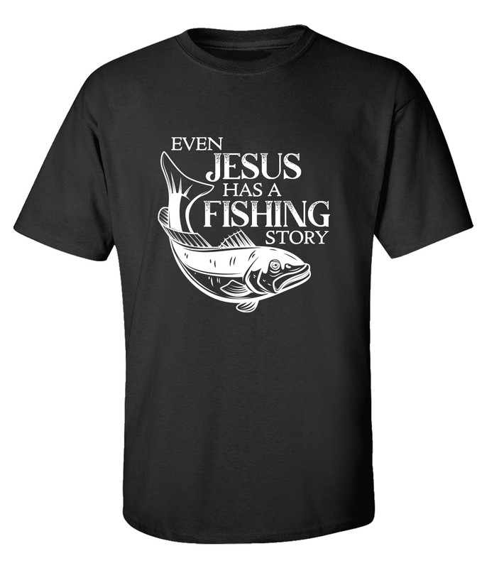 Trenz Shirt Company Even Jesus Has A Fishing Story Unisex Short Sleeve T-shirt