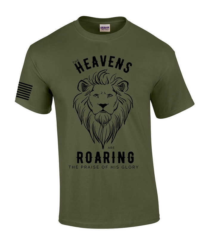 The Heavens Are Roaring The Praise Of His Glory Lion Of Judah men's Christian tee - front graphic