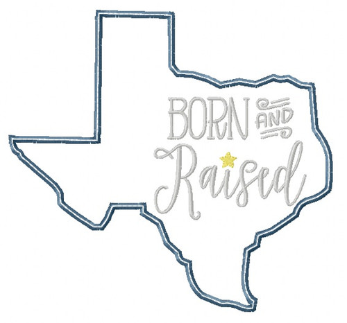 Texas Born and Raised Satin and Zig Zag Stitch Machine Embroidery Design
